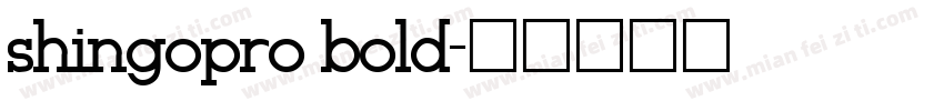 shingopro bold字体转换